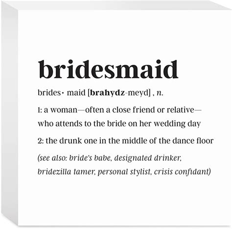 Bridesmaid Funny Definition About Face Designs Wood Block Sign 5 X5 Freestanding