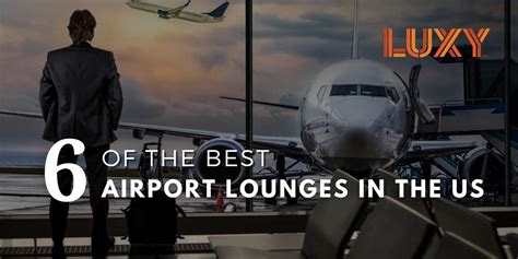 The 6 Best Airport Lounge Options in the US - Luxy Ride