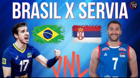 BRASIL X SERVIA MELHORES MOMENTOS LIGA DAS NAÇÕES DE VÔLEI