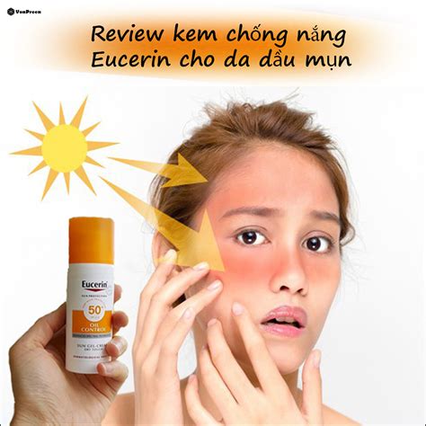 Review Kem Chống Nắng Eucerin Cho Da Dầu Mụn