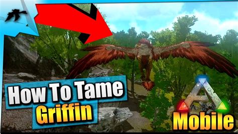 Ark Mobile How To Tame A Griffin Solo Easy Ios Android Total