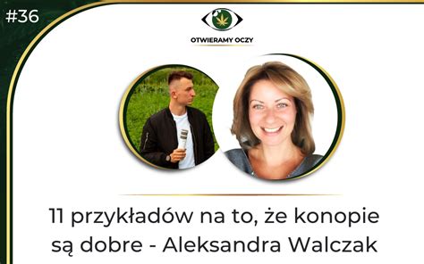 Przyk Ad W Na To E Konopie S Dobre Aleksandra Walczak