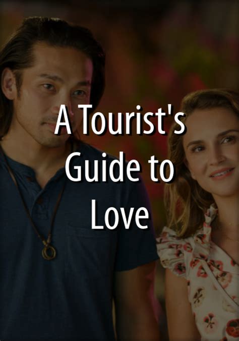 Wer Streamt A Tourists Guide To Love Film Online Schauen