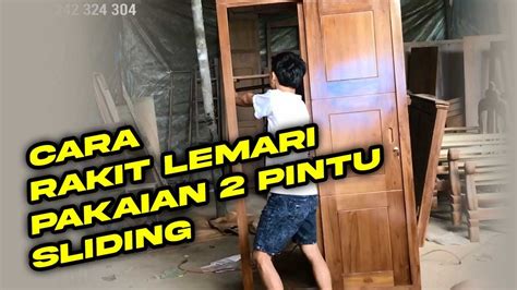 Tutorial Cara Merakit Lemari Pakaian Sliding Pintu Jati Dari Jepara