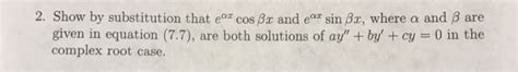 Solved Show By Substitution That Eax Cos Bc And Ear Sin Chegg