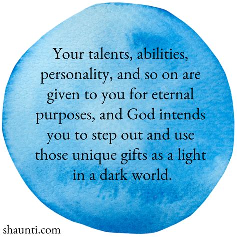 Your Talents Abilities Personality And So On Are Given To You For