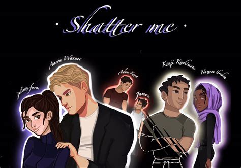 shatter me characters | Shatter me series, Fan book, Shatter