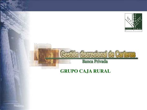 PPT - GRUPO CAJA RURAL PowerPoint Presentation, free download - ID:4102197