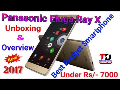 Panasonic Eluga Ray X Unboxing Overview Best Budget Smartphone