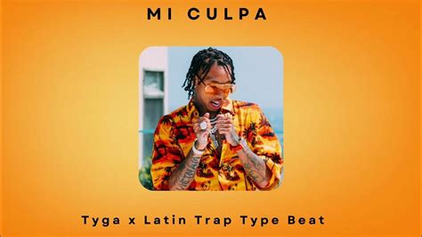 Free Tyga X Latin Trap Type Beat Mi Culpa Tygalatin Trap