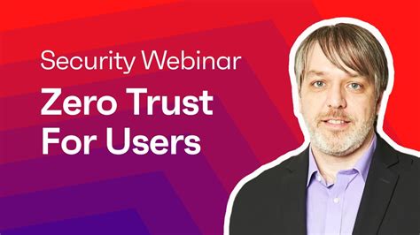 Security Webinar Zero Trust For Users Youtube