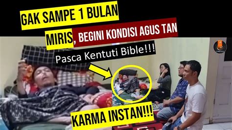 Miris Begini Karma Instan Agus Tan Youtube