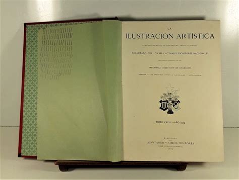 La IlustraciÓn ArtÍstica Tomo Xxviii Edit Montaner Y SimÓn Barcelona 1909 By Varios