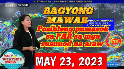 Weather Update Today Bagyong Mawar Posibleng Pumasok Sa PAR Sa Mga