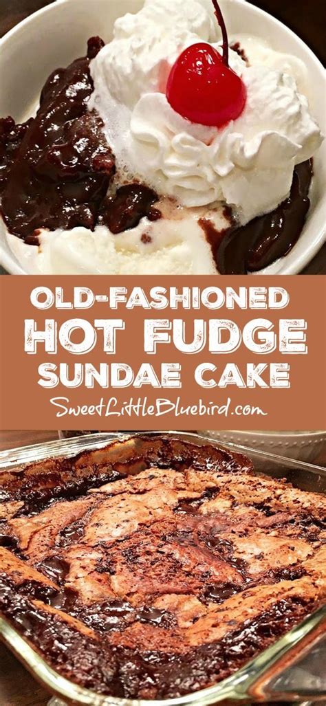 Old Fashioned Hot Fudge Sundae Cake Chocolate Cobbler Hot Fudge Desserts