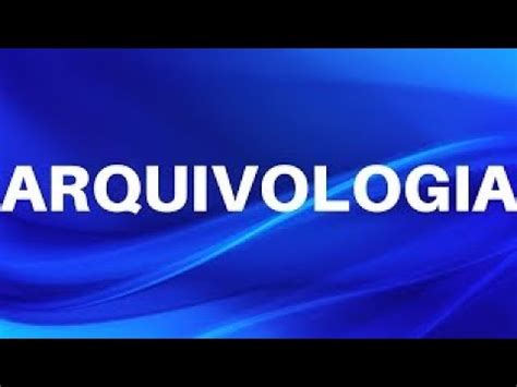 Arquivologia Classifica O Dos Documentos E Princ Pios Te Ricos Youtube