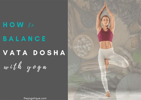 5 Yoga Poses To Balance Vata Dosha With Step By Step Instructions