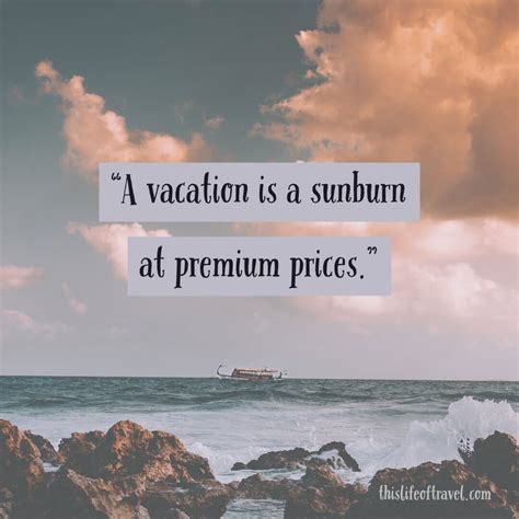 30 Amazing Vacation Quotes — This Life Of Travel