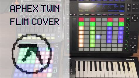 Aphex Twin Flim Ableton Live Cover Youtube