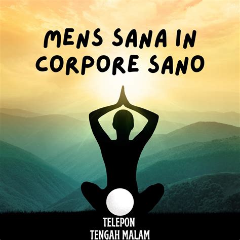 Mens Sana In Corpore Sano Telepon Tengah Malam Podcast Listen Notes