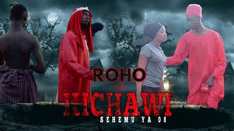 Roho Ya Kichawi New Swahili Series Bongo Series Mpya Youtube