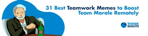 31 Best Teamwork Memes to Boost Team Morale Remotely - ThinkRemote