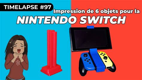 Timelapse Impression 3D De 6 Objets UTILES Pour La Nintendo Switch