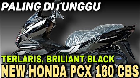 PILIHAN TERLARIS NEW PCX 160 CBS HITAM YouTube