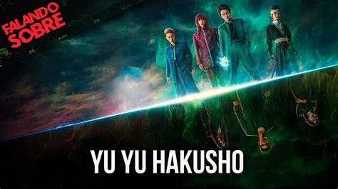 Yu Yu Hakusho Ser Que A Netflix Acertou Youtube