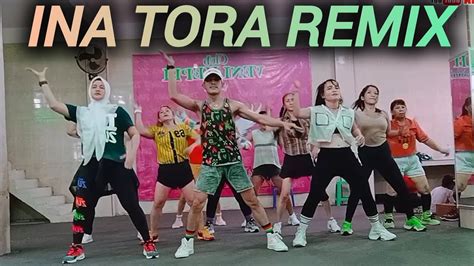 DJ INA TORA SENAM KREASI REMIX TERBARU ZUMBA ARUL ZIN YouTube