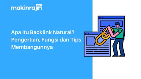 Apa Itu Backlink Natural Pengertian Fungsi Dan Tips Membangunnya