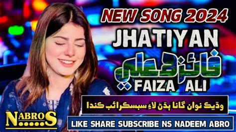 Jhatiyan Song Singer Faiza Ali New Best Song Youtube