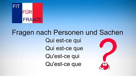 Fragen Nach Personen Und Sachen Qui Est Ce Qui Quest Ce Qui Etc