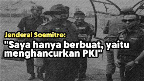 Jenderal Pengagum Bung Karno Yang Ikut Hancurkan Pki Youtube