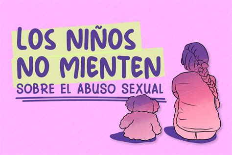 Los Ni Os No Mienten Sobre El Abuso Sexual