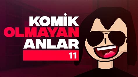 Sizoedit 11 Komik Olmayan Anlar YouTube