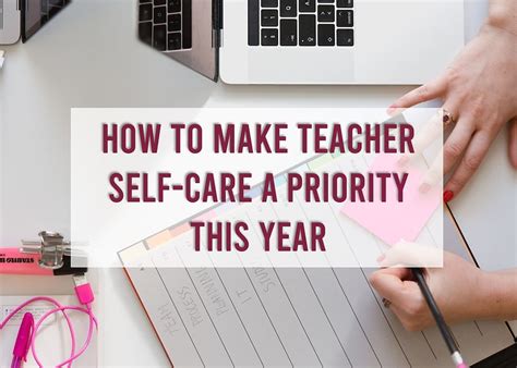 How To Make Self Care A Priority Tips For New Teachers