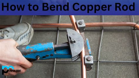 How to Bend Copper Rod