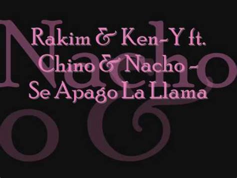 Rakim Ken Y Ft Chino Nacho Se Apago La Llama Youtube