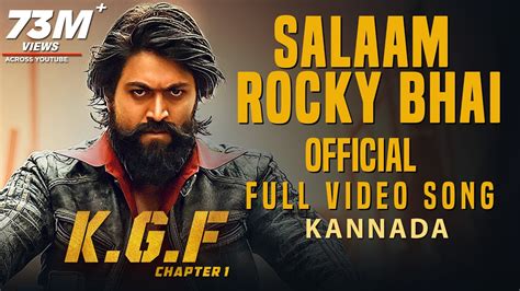 Salaam Rocky Bhai Full Video Song Kgf Kannada Yash Prashanth Neel