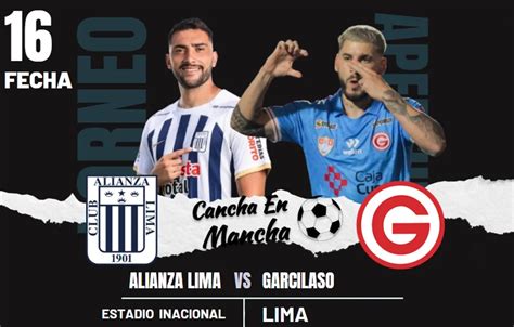 En Vivo Y En Directo Alianza Lima Vs Garcilaso Por El Torneo Apertura