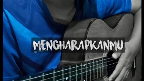 Mengharapkanmu Tegar Cover Wahyu Mediapaw YouTube