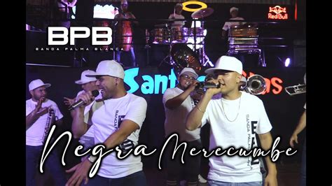 La Negra Merecumbe Banda Palma Blanca YouTube