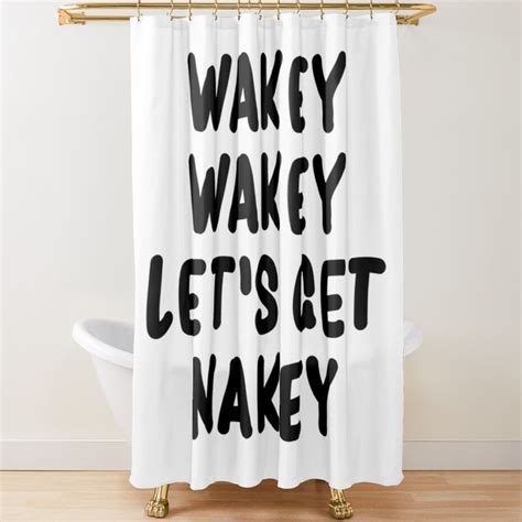 Wakey Wakey Let S Get Nakey Funny Shower Curtain By Drakouv Funny