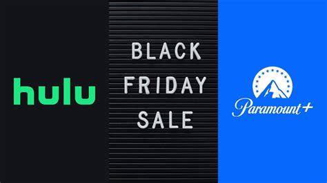 Every 2023 Black Friday Streaming Deal Hulu Peacock Paramount