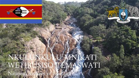 🇸🇿 Nkulunkulu Mnikati Wetibusiso Temaswati National Anthem Of Eswatini Youtube