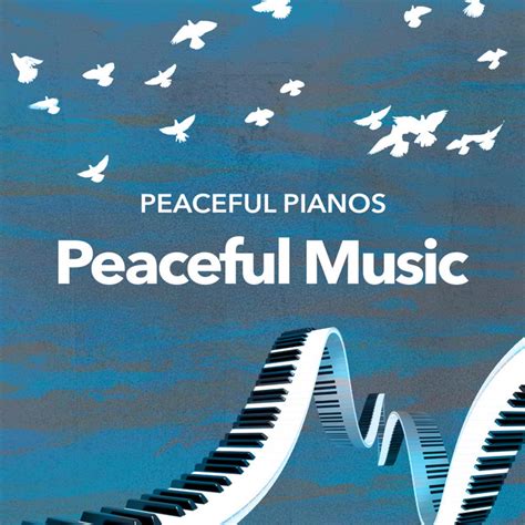 Peaceful Music Album By Peaceful Pianos Spotify