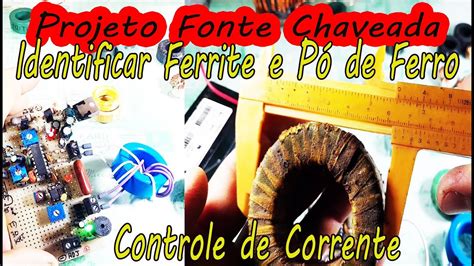 Toroide Como Saber Se Ferrite Ou P De Ferro Youtube