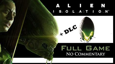 Alien Isolation Crew Expendable Last Survivor Full Walktrough No