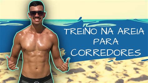 Treino Na Areia Para Corredores Youtube